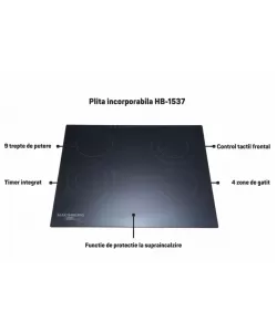 Plita incorporabila HAUSBERG HB-1537, Vitroceramica, 4 zone de gatit, 9 trepte de putere, 3200 W, Touch control, Timer, Sticla Neagra Plita incorporabila HAUSBERG HB-1537, Vitroceramica, 4 zone de gatit, 9 trepte de putere, 3200 W, Touch control, Timer, Sticla Neagra