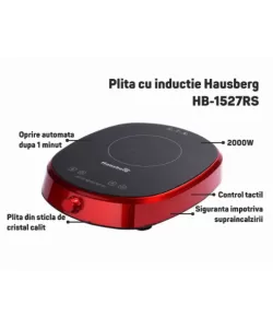 Plita cu inductie Hausberg HB-1527RS, 2000W, control tactil, o zona de gatit Plita cu inductie Hausberg HB-1527RS, 2000W, control tactil, o zona de gatit