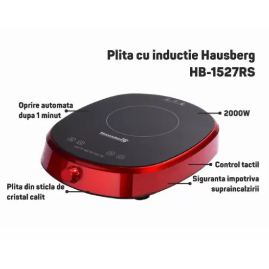 Plita cu inductie Hausberg HB-1527RS, 2000W, control tactil, o zona de gatit Plita cu inductie Hausberg HB-1527RS, 2000W, control tactil, o zona de gatit